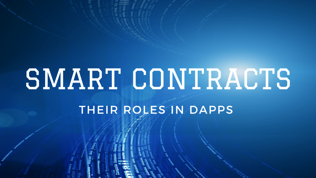 Smart contracts their role in DApps